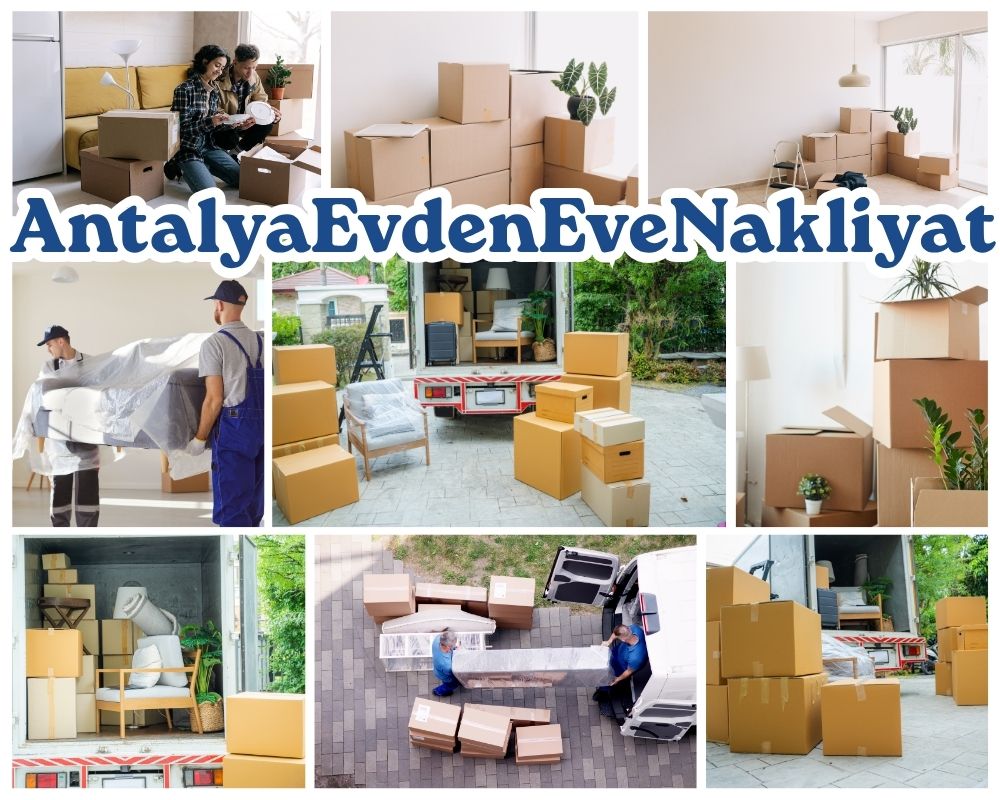 Antalya Çine Asansörlü Evden Eve Nakliyat